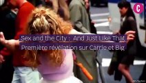 Première révélation sur Carrie et M. Big dans la suite de Sex and the City