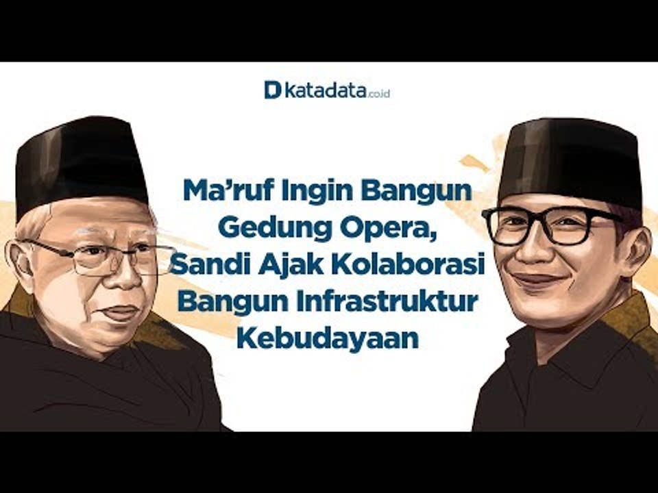 Ma’ruf Ingin Bangun Gedung Opera, Sandi Ajak Bangun Infrastruktur Kebudayaan | Katadata Indonesia
