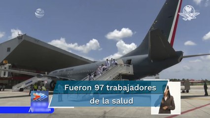 Avión de la Fuerza Aérea trasladó a Cuba personal médico que enfrentó Covid-19 en México