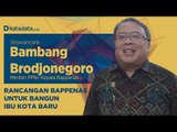 Rancangan Bappenas untuk Bangun Ibu Kota Baru | Katadata Indonesia