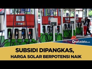 Subsidi Dipangkas,  Harga Solar Berpotensi Naik | Katadata Indonesia