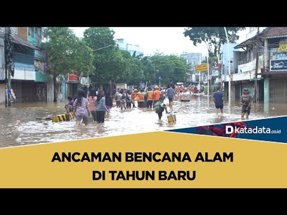 Ancaman Bencana Alam di Tahun Baru | Katadata Indonesia