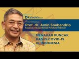 Prof. Amin Soebandrio: Menakar Puncak Kasus Covid-19 di Indonesia | Katadata Indonesia