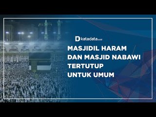Masjidil Haram dan Masjid Nabawi Tertutup untuk Umum | Katadata Indonesia