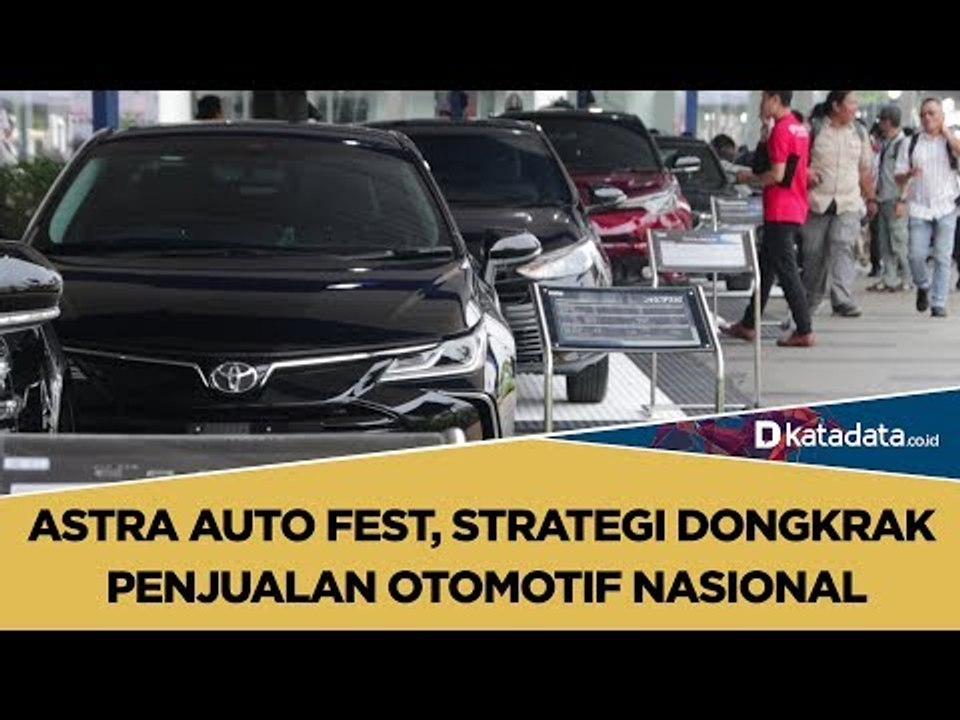 Astra Auto Fest, Strategi Dongkrak Penjualan Otomotif Nasional | Katadata Indonesia