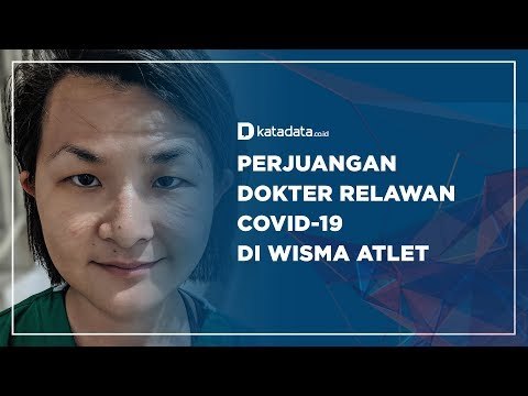 Perjuangan Dokter Relawan Covid-19 di Wisma Atlet | Katadata Indonesia