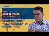 Arifin Tasrif: Fokus Memacu Investasi di Sektor Energi | Katadata Indonesia