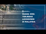 Suara WNI: Terjebak Lockdown di Malaysia | Katadata Indonesia