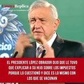 El presidente López Obrador dijo que también le tuvo que explicar sobre los impuestos