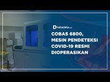 Cobas 6800, Mesin Pendeteksi Covid-19 Resmi Dioperasikan | Katadata Indonesia