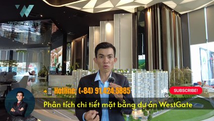 Phân Tích Chi Tiết Mặt Bằng Dự Án WestGate Bình Chánh