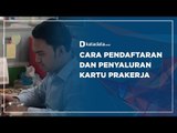 Cara Pendaftaran dan Penyaluran Kartu Prakerja | Katadata Indonesia