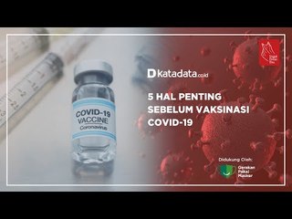 5 Hal Penting Sebelum Vaksinasi Covid-19 | Katadata Indonesia