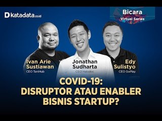 Bicara Data Virtual Series "Covid-19: Distruptor Atau Enabler Bisnis Startup"
