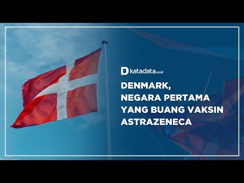Denmark, Negara Pertama yang Buang Vaksin Astrazeneca | Katadata Indonesia