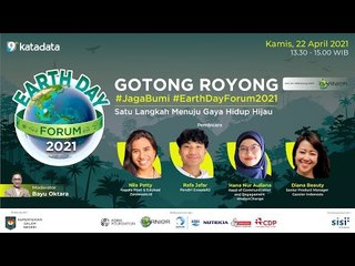 Earth Day Forum 2021 : Satu Langkah Menuju Gaya Hidup Hijau