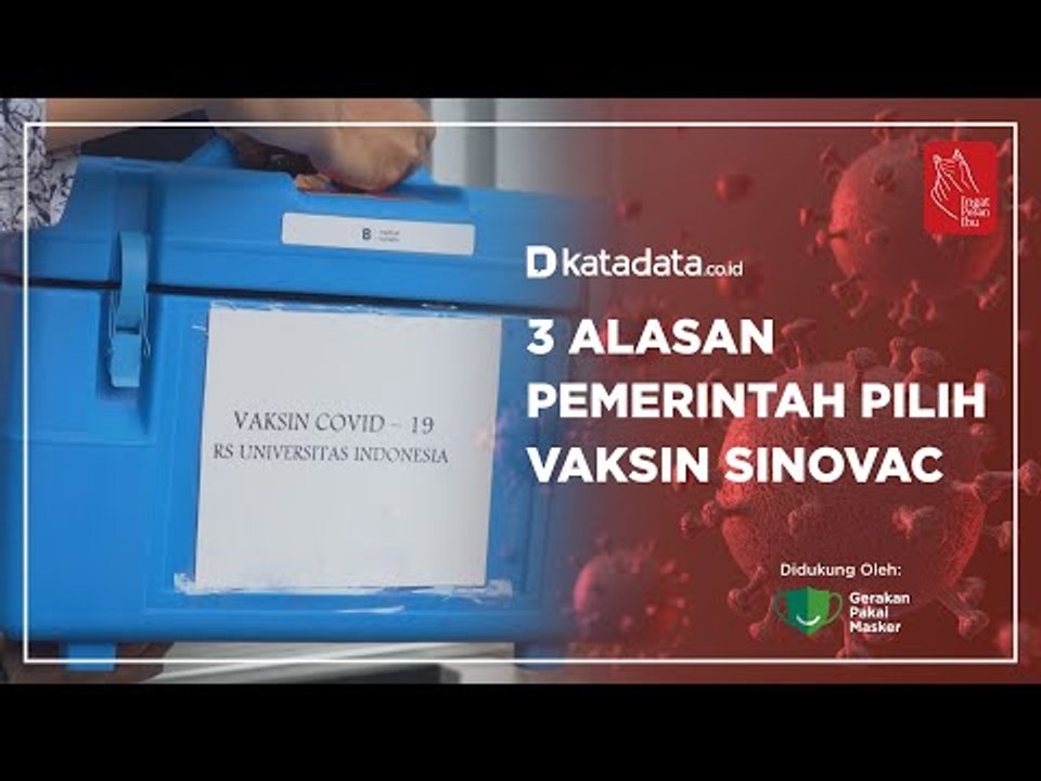 3 Alasan Pemerintah Pilih Vaksin Sinovac | Katadata Indonesia