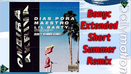 Lil Barty, Maestro, Dias Pora - Όνειρα Ακριβά (Benyc Extended Short Summer Remix)