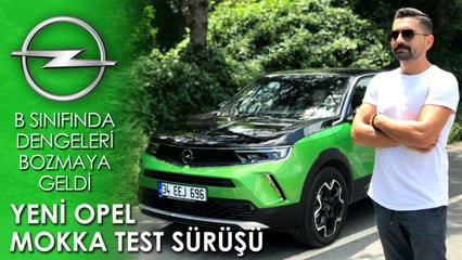 Yeni Opel Mokka Test Sürüşü | B Sınıfında Dengeleri Bozmaya Geldi!