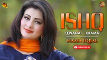 Ishq Lewanai Krama By Nazia Iqbal |  Pashto Audio Song | Spice Media
