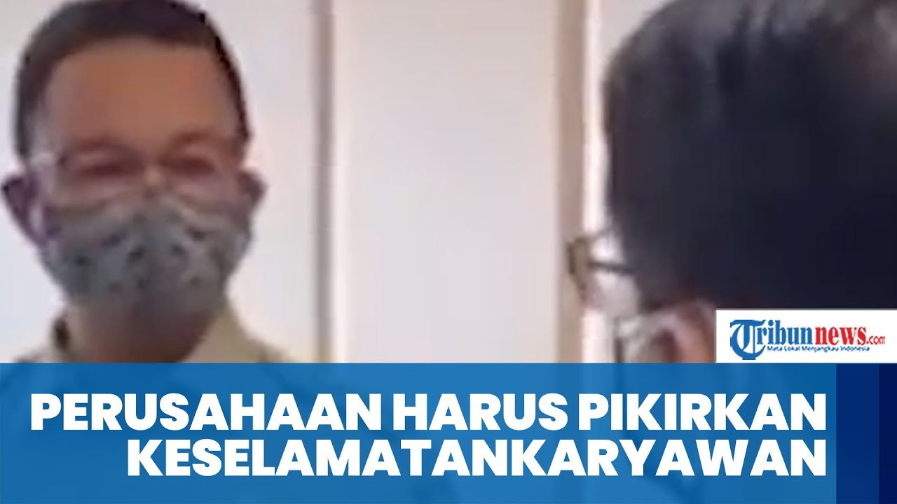 Anies Tegaskan Penyumbang Penambahan Kasus Covid Akibat Perusahaan Non-esensial Berlakukan WFO