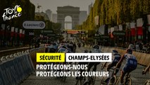 #TDF2021 - Sécurité - Arrivée sur les Champs-Elysées