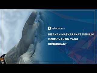 Bisakah Masyarakat Memilih Merek Vaksin yang Diinginkan? | Katadata Indonesia