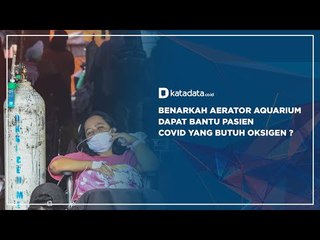 Benarkah Aerator Aquarium Dapat Bantu Pasien Covid yang Butuh Oksigen ?| Katadata Indonesia