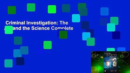 Criminal Investigation: The Art and the Science Complete