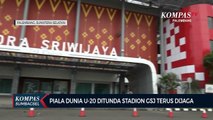 Piala Dunia U-20 Ditunda Stadion GSJ Terus Dijaga