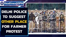 Delhi Police to meet farmers to suggest alternative venue for their protest | Oneindia News
