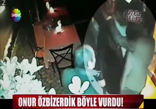 Onur Özbizerdik güvenlik görevlisini böyle vurdu