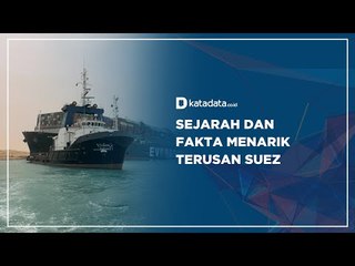 Sejarah dan Fakta Menarik Terusan Suez | Katadata Indonesia