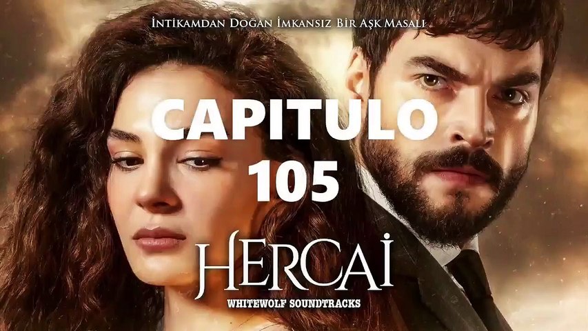 HERCAI CAPITULO 105 LATINO ❤ [2021]   NOVELA - COMPLETO HD
