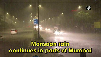 Monsoon rain continues in parts of Mumbai