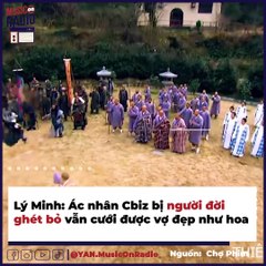 Lý Minh: Ác nhân Cbiz bị người đời ghét bỏ vẫn cưới vợ đẹp như hoa | Điện Ảnh Net