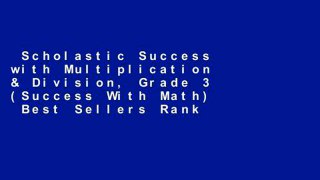 Scholastic Success with Multiplication & Division, Grade 3 (Success With Math)  Best Sellers Rank