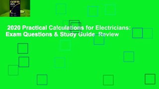 2020 Practical Calculations for Electricians: Exam Questions & Study Guide  Review