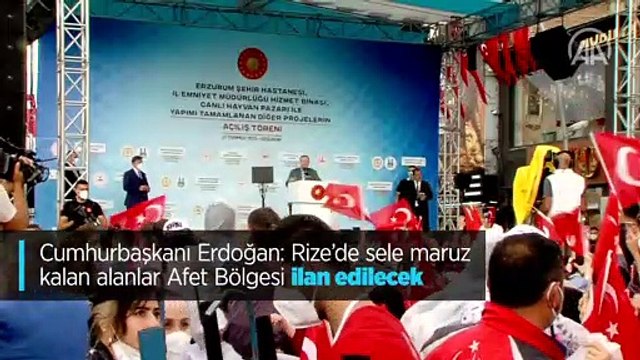 Cumhurbaşkanı Erdoğan: Rize'de sele maruz kalan alanlar Afet Bölgesi ilan edilecek