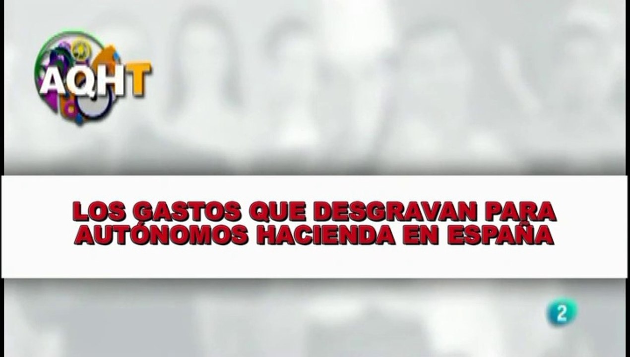 LOS GASTOS QUE DESGRAVAN PARA AUTÓNOMOS HACIENDA EN ESPAÑA