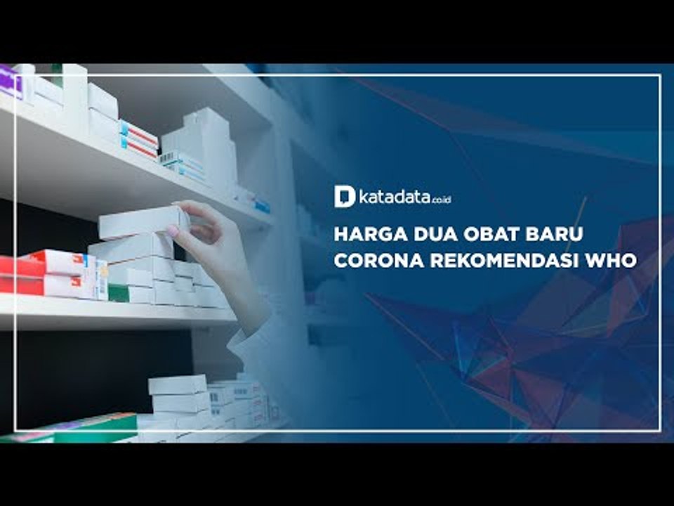 Harga Dua Obat Baru Corona Rekomendasi WHO | Katadata Indonesia