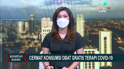 Download Video: Bagi Pasien Isolasi Mandiri, Cermati Penggunaan Obat Terapi Covid-19 Berikut Ini