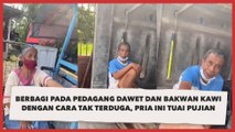 Berbagi pada Pedagang Dawet dan Bakwan Kawi dengan Cara Tak Terduga, Pria Ini Tuai Pujian