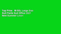 Top Price   M-5XL Large Size Suit Pants Suit Office 2021 New Summer Linen Half Sleeve Jacket