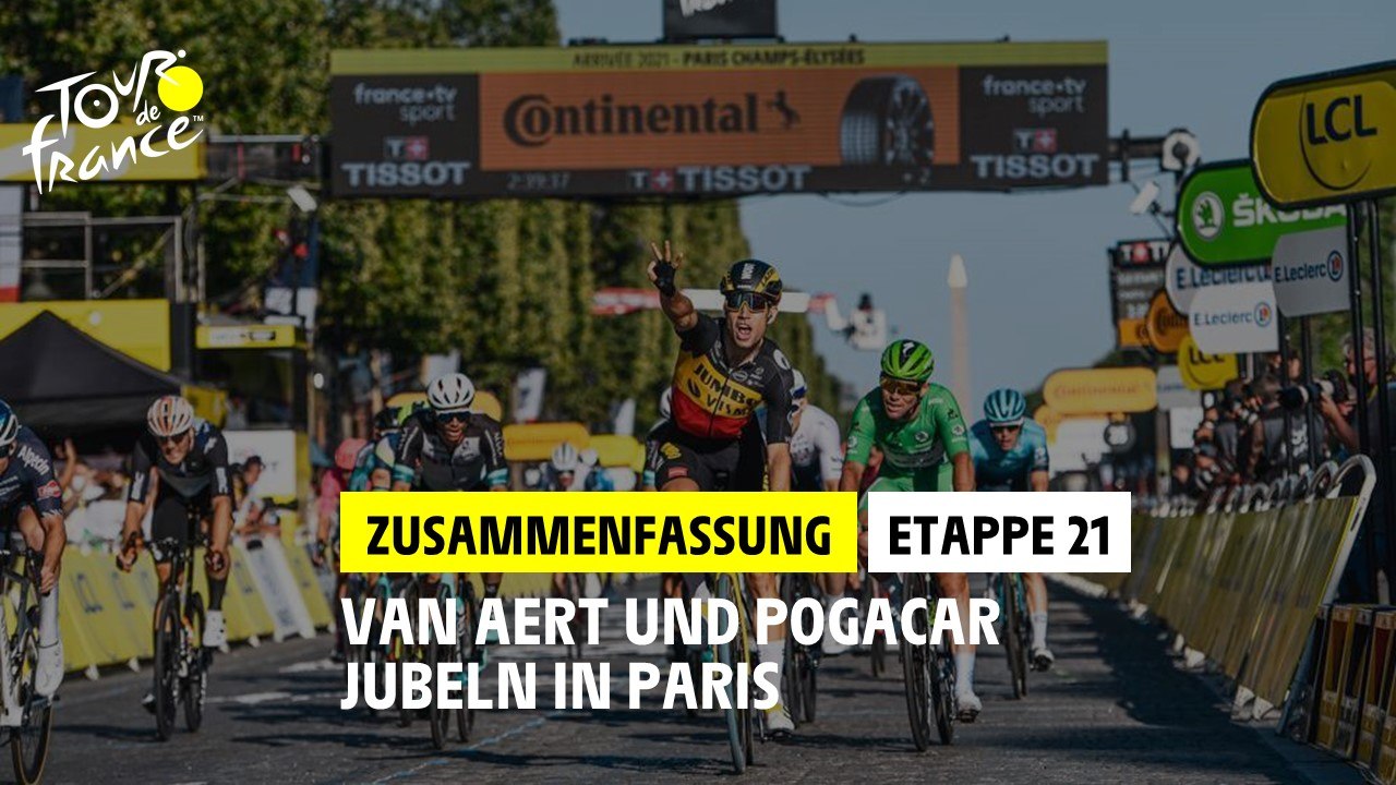 Zusammenfassung - Etappe 21 - #TDF2021