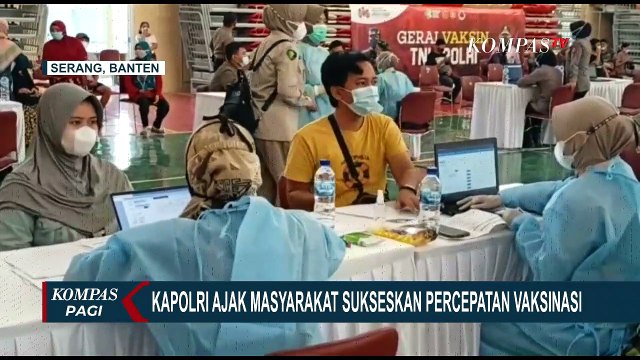 Tinjau Vaksinasi Covid-19 Massal di Serang, Kapolri Ajak Masyarakat Sukseskan Percepatan Vaksin