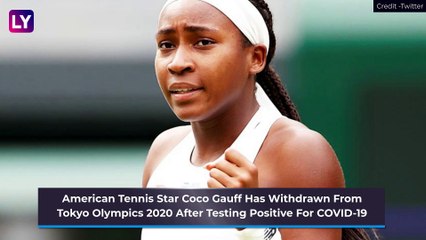 Coco Gauff Pulls Out Of Tokyo Olympics 2020 After Positive COVID-19 Diagnosis