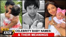 Celebrity Babies & The Meaning Behind Their Names | Taimir, Jeh, Vamika, Samisha| Did You Know ?