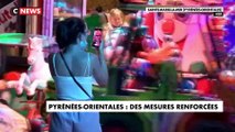 Pyrénées-Orientales : des mesures renforcées