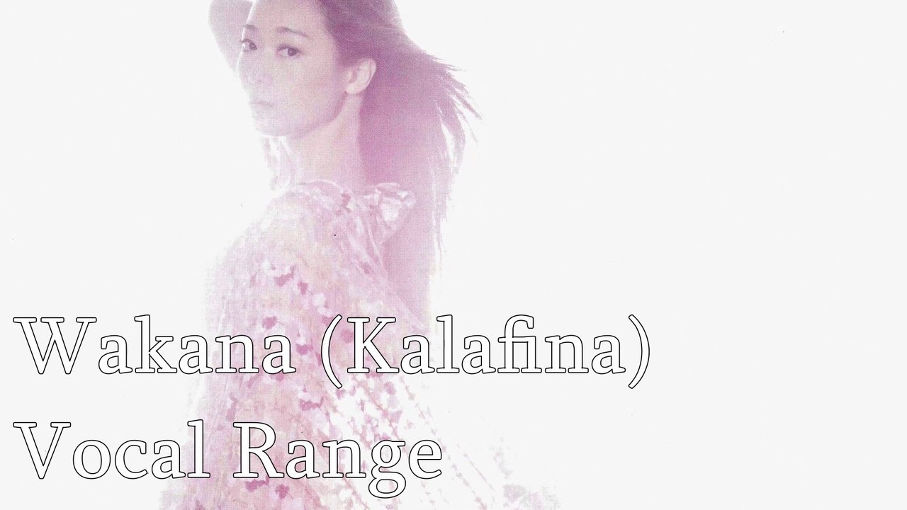Wakana (Kalafina) Vocal Range (A#2 - G#5)